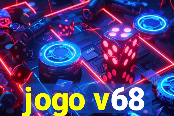 jogo v68